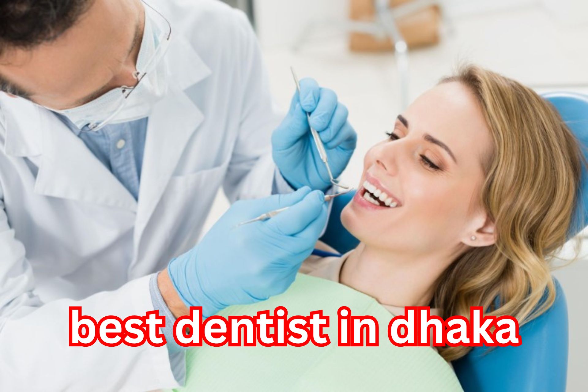 Best dentist in Dhaka